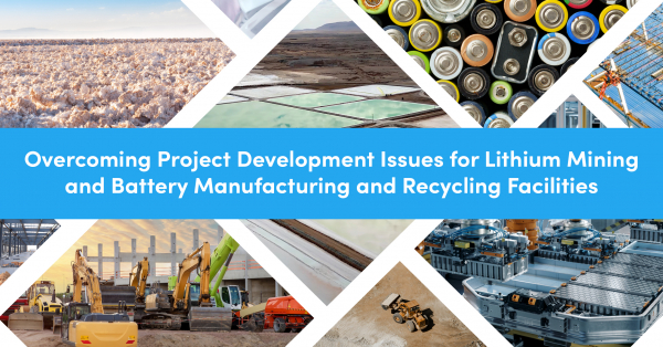 On-Demand Webinar: Overcoming Project Development Issues for Lithium ...